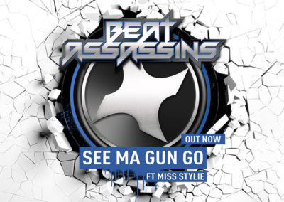 BEAT ASSASSINS – SEE MA GUN GO ft MISS STYLIE