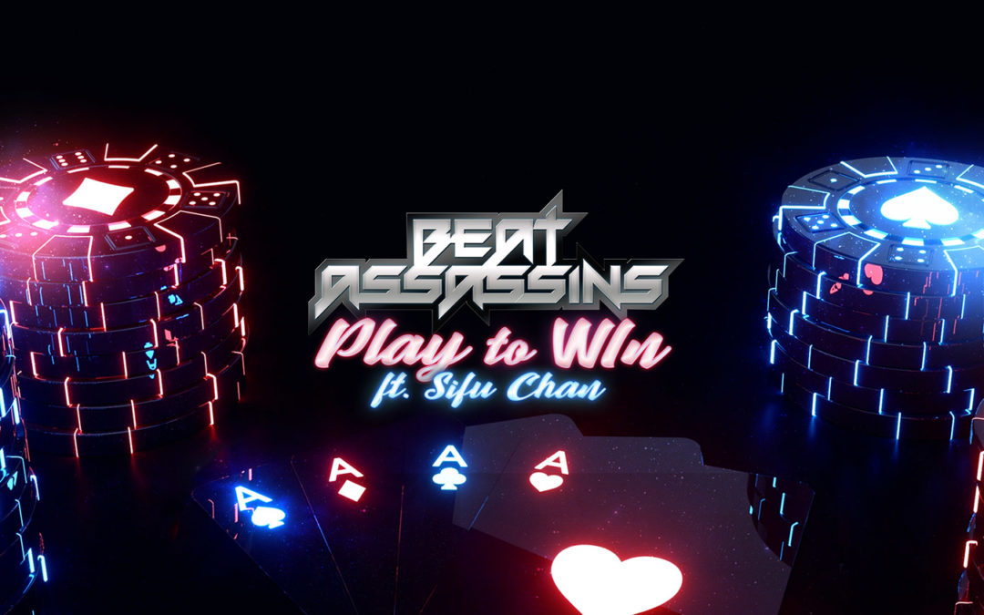 BEAT ASSASSINS – PLAY TO WIN ft SIFU CHAN