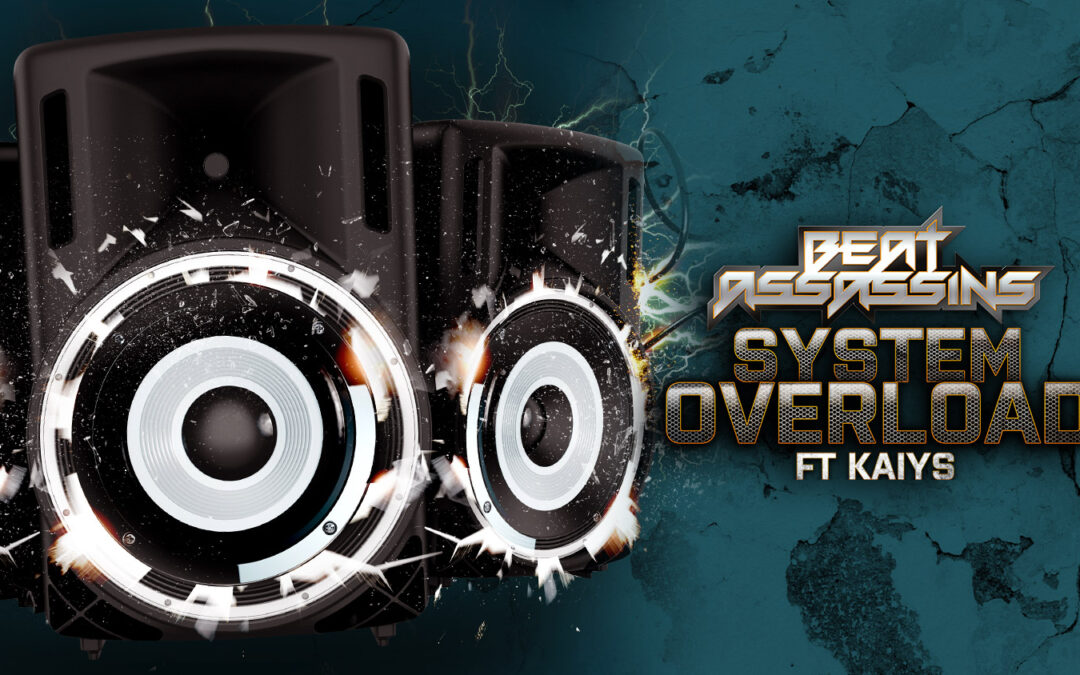 BEAT ASSASSINS – SYSTEM OVERLOAD ft KAIYS