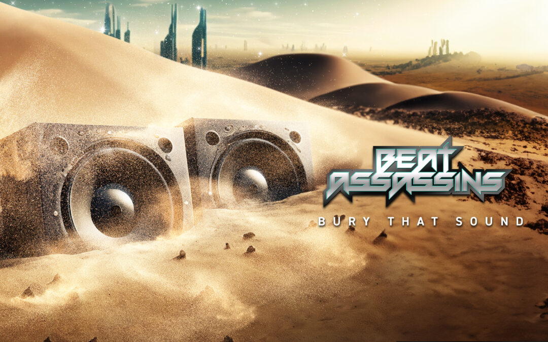 Beat Assassins – Bury That Sound
